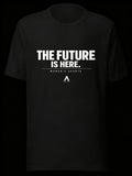 The Future Is Here Tee
